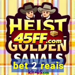 bet 2 reais